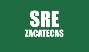 INFO sre de ZACATECAS