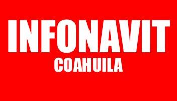 INFONAVIT COAHUILA