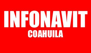 INFONAVIT COAHUILA