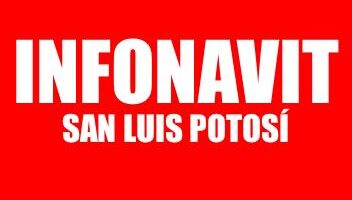 INFONAVIT SAN LUIS POTOSÍ