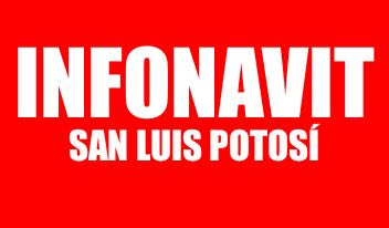 INFONAVIT SAN LUIS POTOSÍ