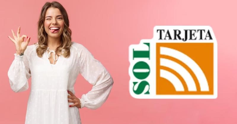 Tarjeta Sol: Opiniones, Teléfono y Más